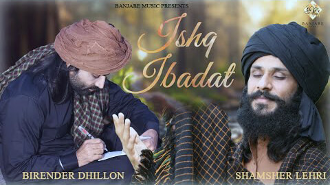 Ishq Ibadat Lyrics – Birender Dhillon | Shamsher Lehri