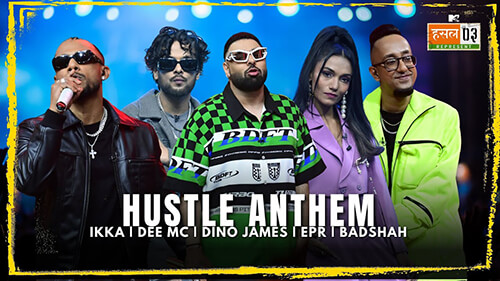 MTV Hustle 03 Anthem Lyrics: Badshah | Ikka | Dee Mc | Dino James | EPR