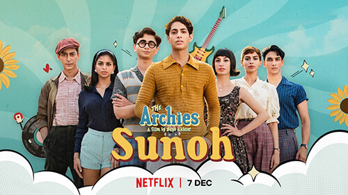Sunoh Lyrics {Meaning} – The Archies | Tejas