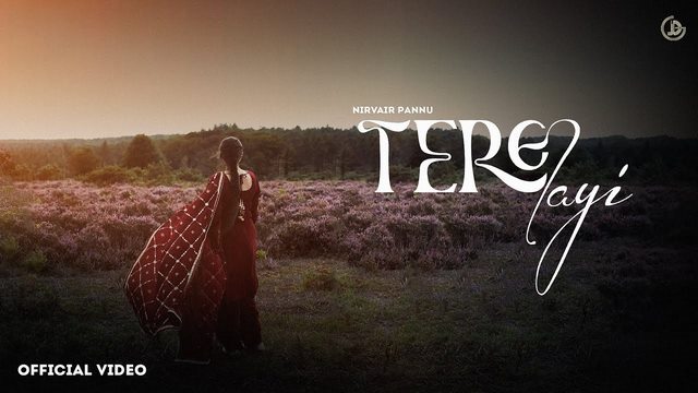tere layi nirvair pannu lyrics ve kyon tur gaya translation