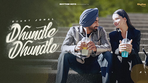 Dhundle Dhundle Lyrics Bunny Johal
