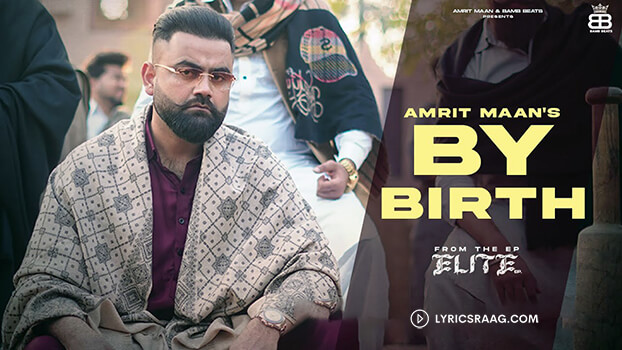 By Birth Lyrics English Meaning Amrit Maan