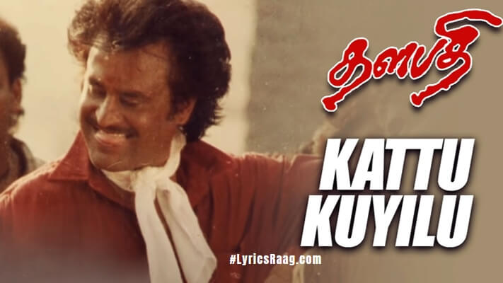 Kattu Kuyilu Lyrics Meaning — Thalapathi (1991) | Poda Ellam Vittu Thallu