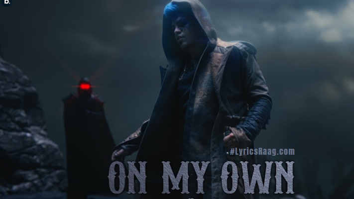 On My Own Lyrics – Raka