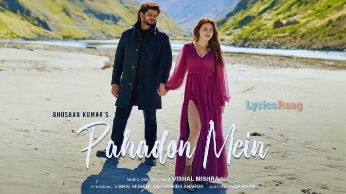 Pahadon Mein Lyrics (Meaning): Vishal Mishra