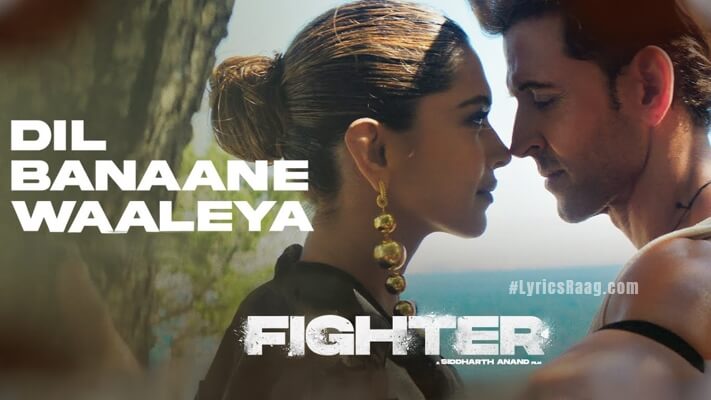 Dil Banane Waleya Lyrics (Meaning) — Fighter | Arijit Singh | Jonita Gandhi