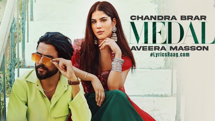 medal lyrics chandra brar andro na nachne nu karda ae jee