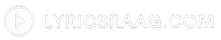 LyricsRaag.Com
