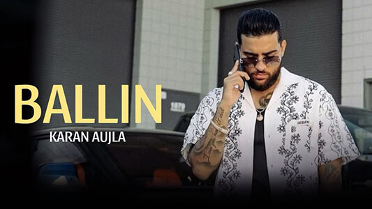 Straight Ballin’ Lyrics (Translation): Karan Aujla | Divine