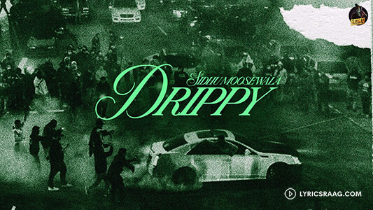 Sidhu Moose Wala’s Drippy Lyrics: English Meaning | AR Paisley