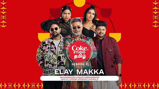 Elay Makka Lyrics (English) Meaning – Coke Studio (Tamil)