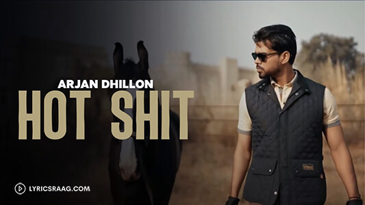 Hot shit arjan dhillon lyrics english