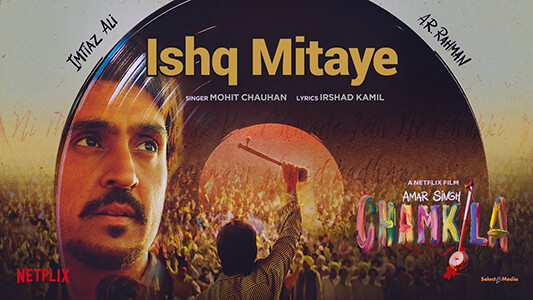 Ishq Mitaye Lyrics Meaning Amar Singh Chamkila Mohit Chauhan