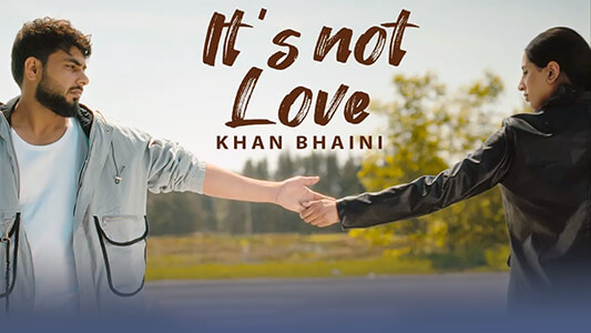 Its Not Love Lyrics English [Translation] — Khan Bhaini