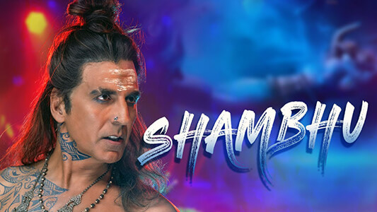 Shambhu Lyrics English Translation Akshay Kumar