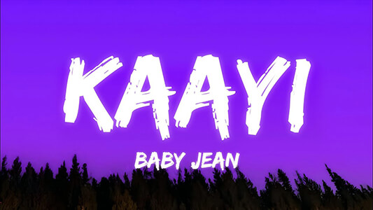 Kaayi Lyrics Translation (in English) — Baby Jean