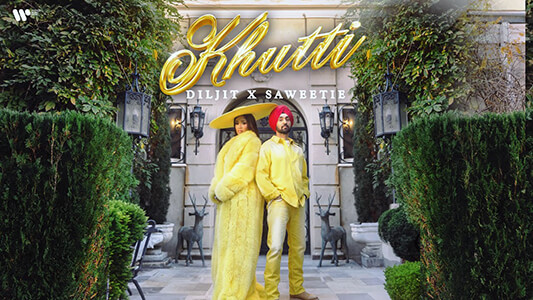 Khutti Lyrics (with English Meaning) — Diljit Dosanjh | Saweetie