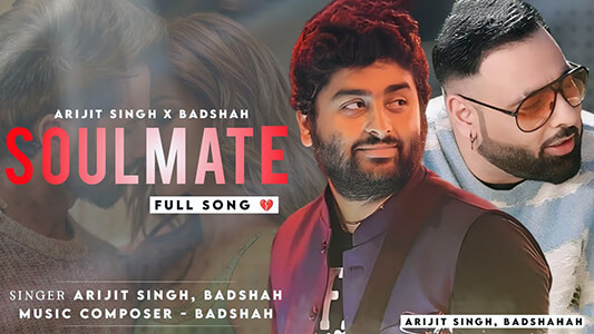 Soulmate Lyrics [English Meaning]: Badshah | Arijit Singh | Teri Aayi Main Mar Jawan