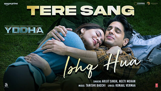 Tere Sang Ishq Hua Lyrics {English Translation}: Yodha | Arijit Singh | Neeti Mohan