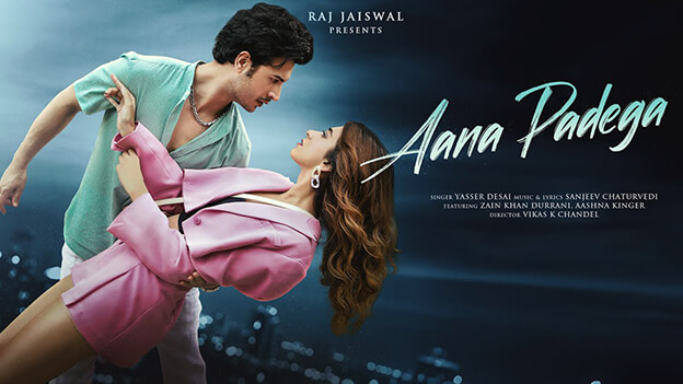 Aana Padega Lyrics (with English Meaning) — Yasser Desai