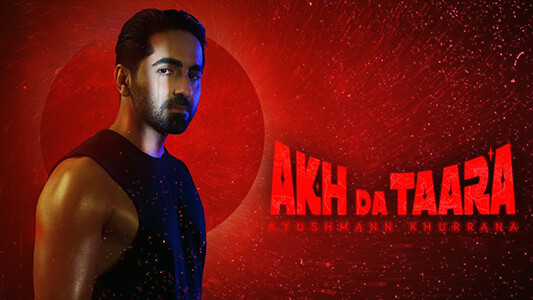 Akh Da Taara Lyrics {English Translation} — Ayushmann Khurrana