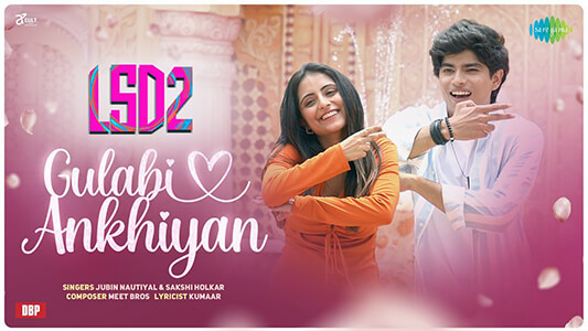 Gulabi Akhiyan Lyrics (with English Meaning): LSD 2 | Jubin Nautiyal | Sakshi Holkar