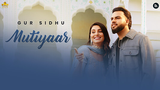 Mutiyaar Lyrics English Translation: Gur Sidhu | Jasmeen Akhtar