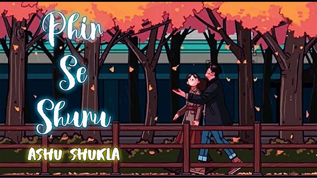 Phir Se Shuru Lyrics English Meaning Ashu Shukla