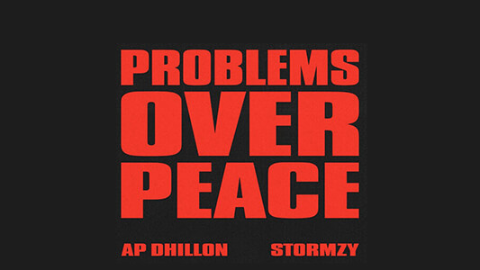 Problems Over Peace Lyrics Translation English Ap Dhillon Stormzy