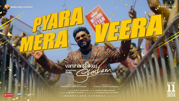Pyara Mera Veera Lyrics English Meaning Varshangalkku Shesham