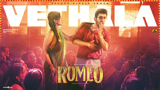 Vethala Lyrics {English Meaning} — Romeo | Ravi Royster | Vijay Antony