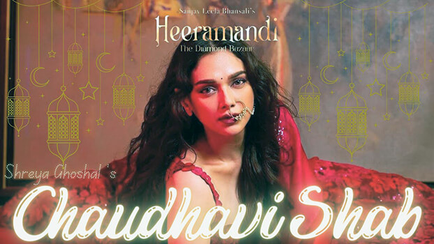 Chaudhvin Shab Lyrics (with English Translation) – Heeramandi | Shreya Ghoshal