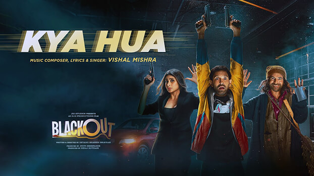 Kya Hua Lyrics [English Translation] — Blackout | Vishal Mishra