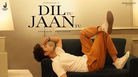 Dil Tu Jaan Tu Lyrics (with English Translation): Gurnazar