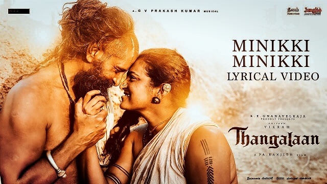 Minikki Minikki Lyrics Translation (in English) – Thangalaan | Sinduri Vishal