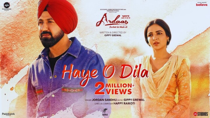 Haye O Dila Lyrics In English Translation – Ardaas Sarbat De Bhale Di | Jordan Sandhu