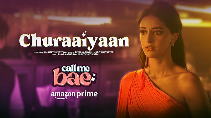 Churaaiyaan Lyrics {English Translation} – Call Me Bae | Suvarna Tiwari | Mudit Chaturvedi