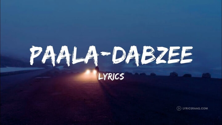 Paala Lyrics English (with Translation) — Dabzee