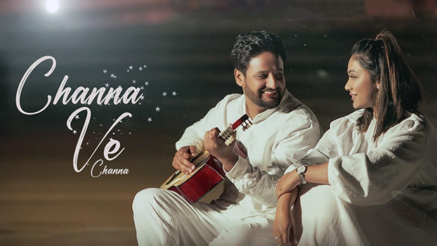 Channa Ve Channa Lyrics English (Meaning) – Sajjan Adeeb | Mannat Noor