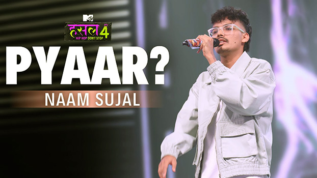 Naam Sujal: Pyaar Lyrics In English Meaning » MTV Hustle 4