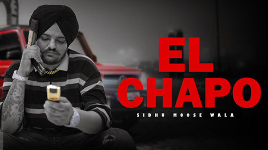 Sidhu Moose Wala’s El Chapo Lyrics [English Translation]