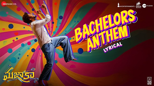 Bachelors Anthem Lyrics English Mazaka