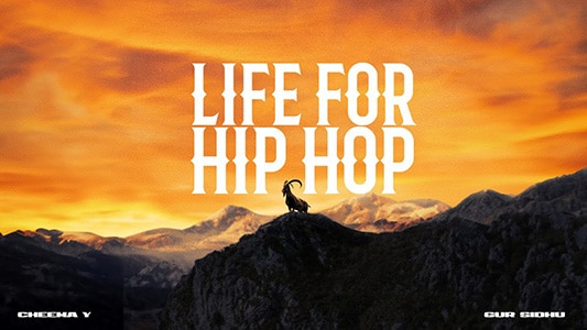 Cheema Y’s Life For Hip Hop Lyrics (with English Translation)
