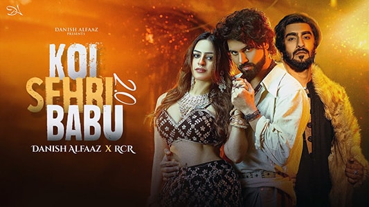 Koi Sehri Babu 2 Lyrics English Danish Alfaaz RCR