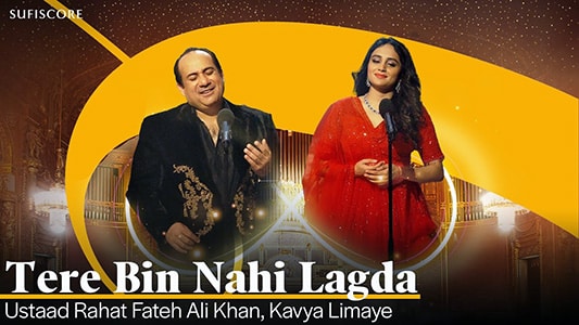 Tere Bin Nahi Lagda Lyrics Meaning (in English) • Ustaad Rahat Fateh Ali Khan | Kavya Limaye