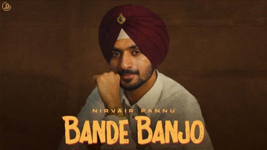 Bande Banjo Lyrics With English Translation – Nirvair Pannu