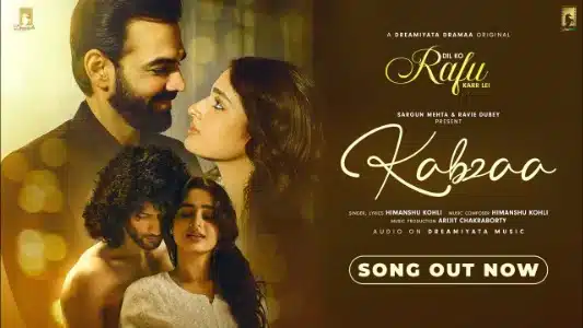 Kabza-Lyrics-English-Translation-Dil-Ko-Rafu-Karr-Lei-Himanshu-Kohli.jpg