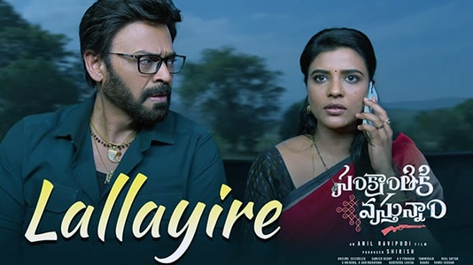 Lallayire Lyrics Meaning Sankranthiki Vasthunam