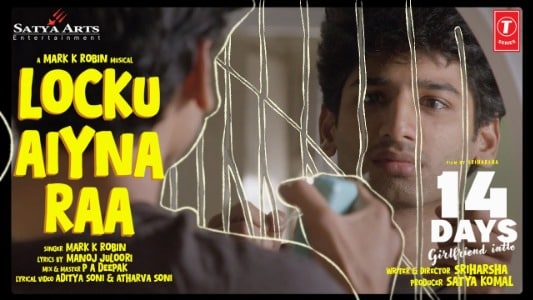 Locku-Aiyna-Raa-Lyrics-English-Meaning-14-Days-Girlfriend-Intlo-Mark-K-Robin
