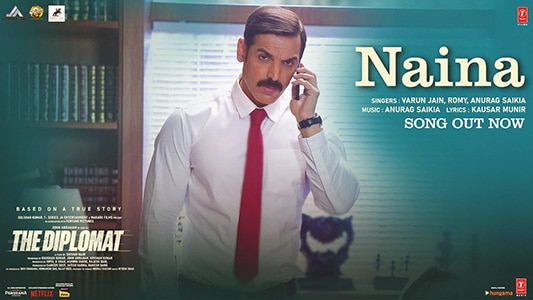 Naina Lyrics English Translation The Diplomat